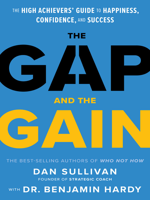 Title details for The Gap and the Gain by Dr. Benjamin Hardy - Available